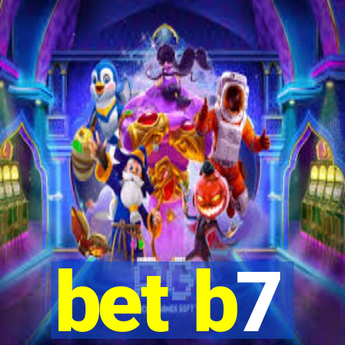 bet b7