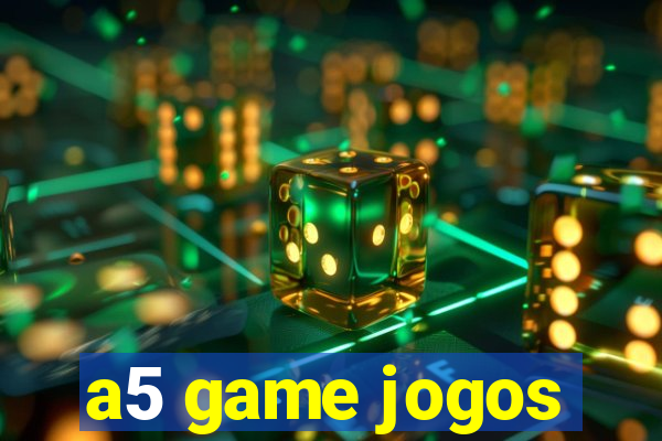 a5 game jogos