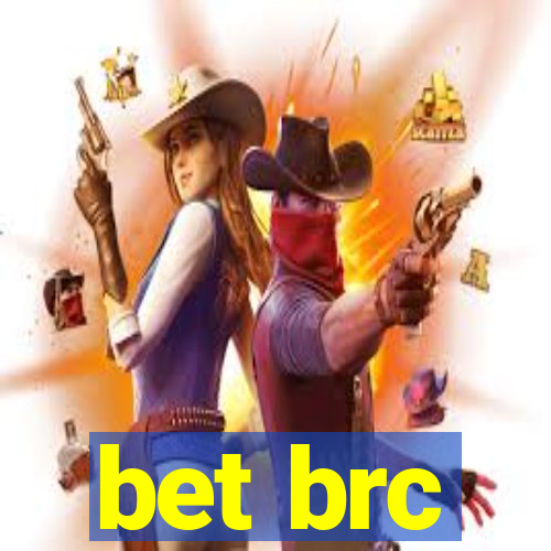 bet brc