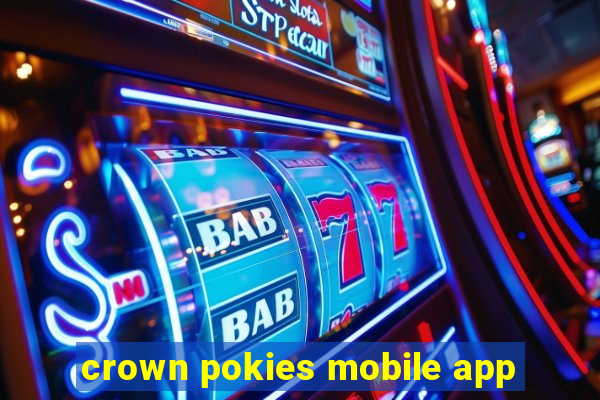 crown pokies mobile app