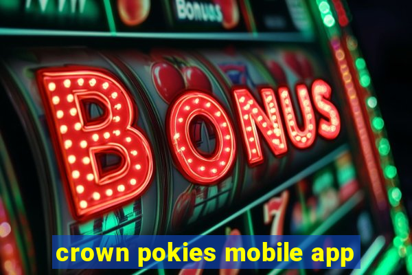 crown pokies mobile app