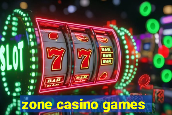 zone casino games