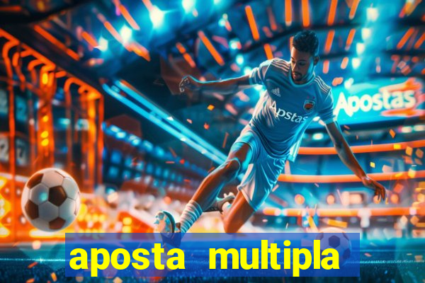 aposta multipla estrela bet