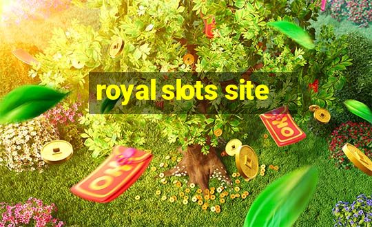 royal slots site