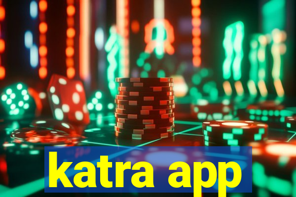 katra app