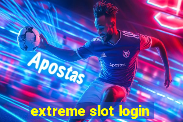 extreme slot login