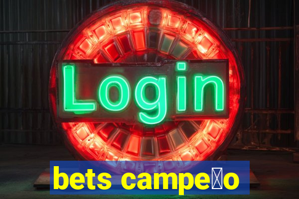 bets campe茫o