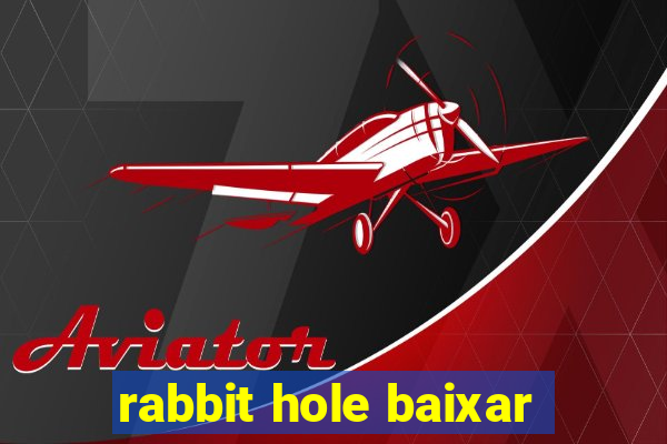 rabbit hole baixar