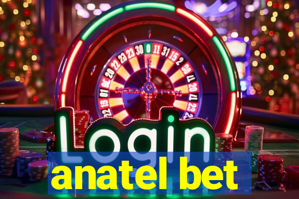 anatel bet