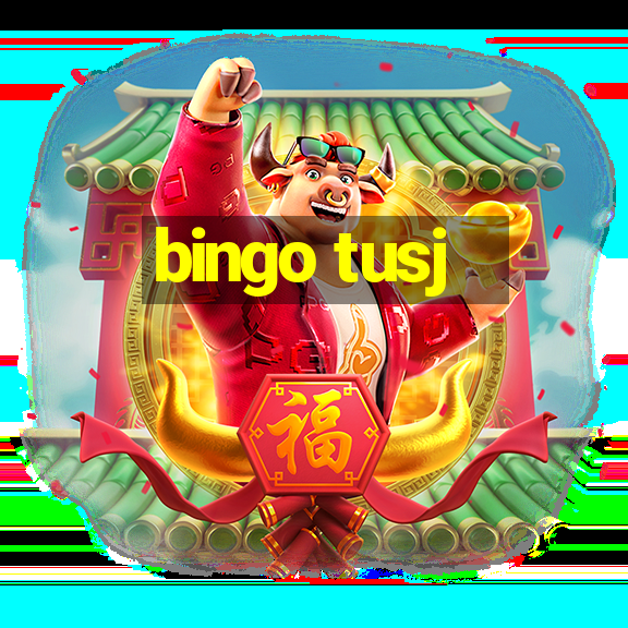 bingo tusj