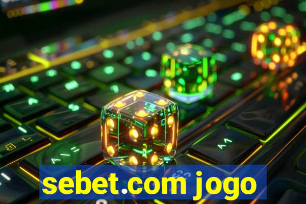 sebet.com jogo