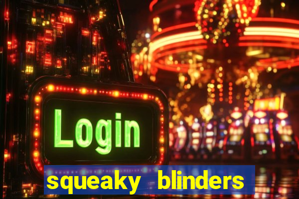 squeaky blinders slot free play