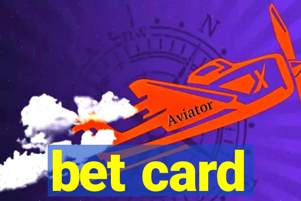 bet card