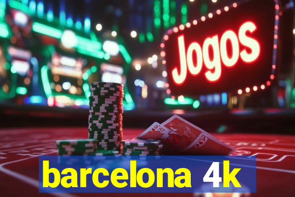 barcelona 4k