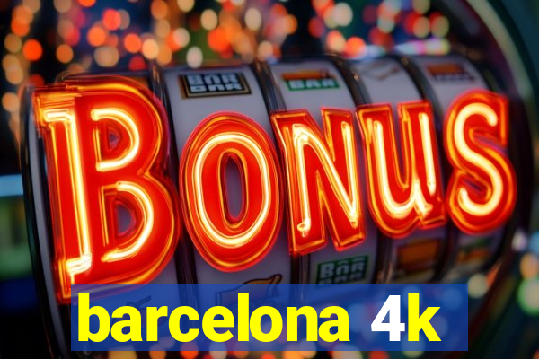 barcelona 4k