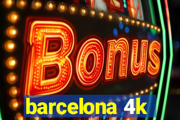 barcelona 4k