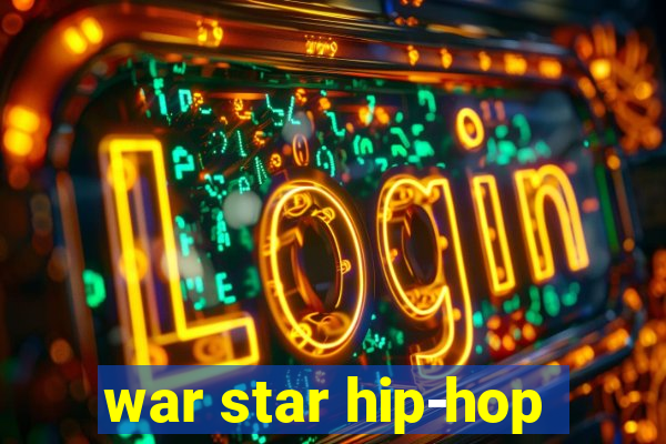 war star hip-hop