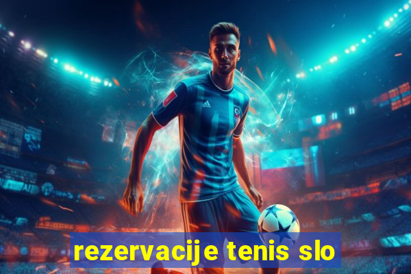 rezervacije tenis slo