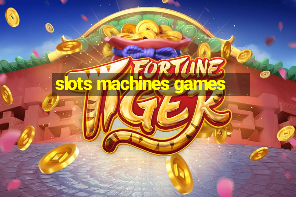 slots machines games