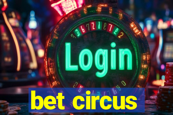 bet circus