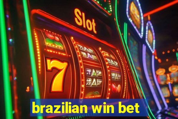 brazilian win bet