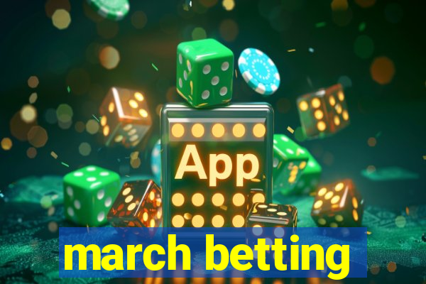 march betting