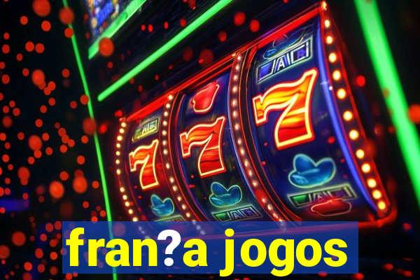 fran?a jogos