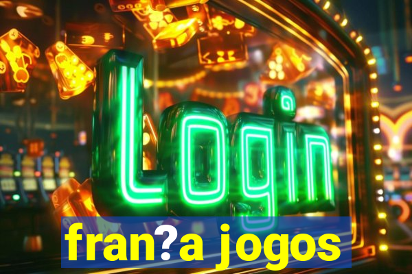 fran?a jogos