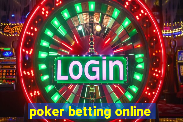 poker betting online