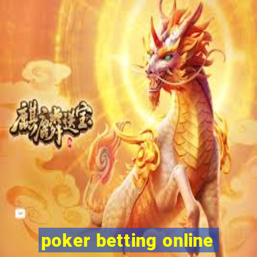 poker betting online