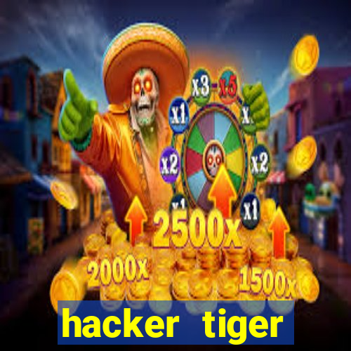 hacker tiger fortune gratis