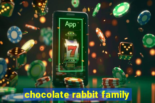 chocolate rabbit family