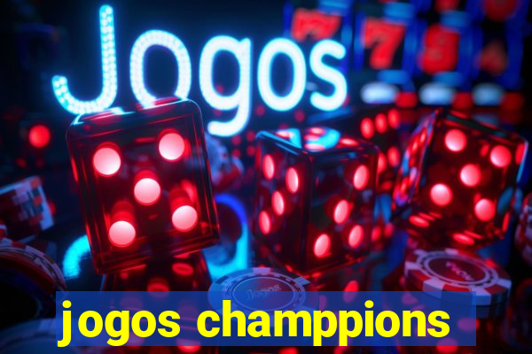 jogos champpions