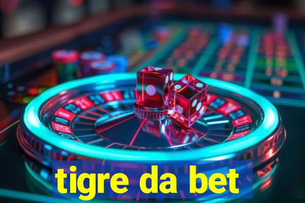 tigre da bet