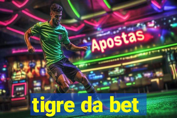 tigre da bet