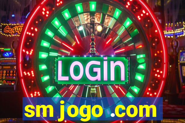 sm jogo .com