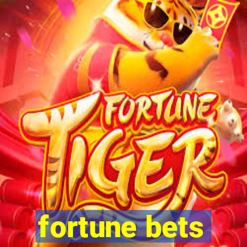 fortune bets