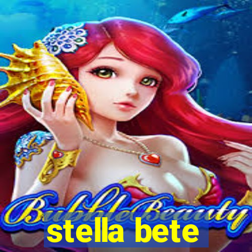 stella bete