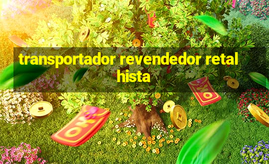 transportador revendedor retalhista