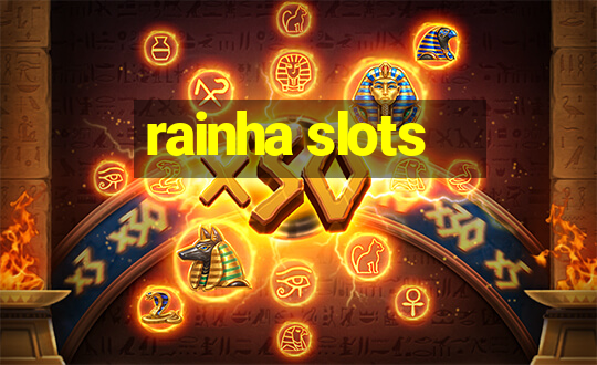 rainha slots