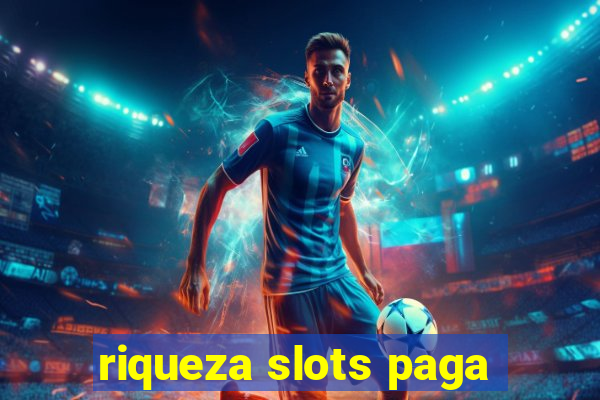 riqueza slots paga