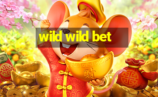 wild wild bet