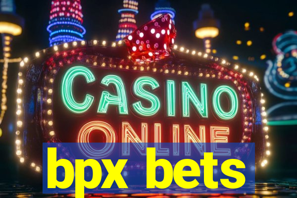 bpx bets