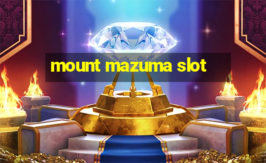 mount mazuma slot