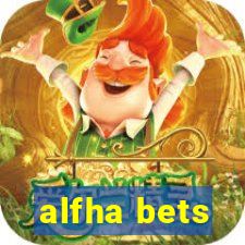 alfha bets