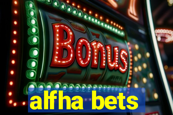 alfha bets