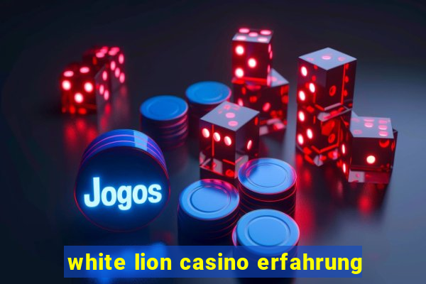 white lion casino erfahrung