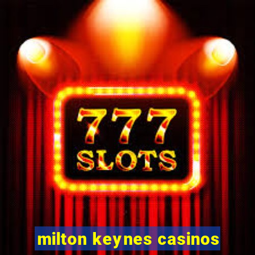 milton keynes casinos