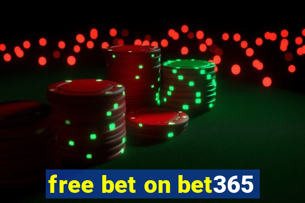 free bet on bet365