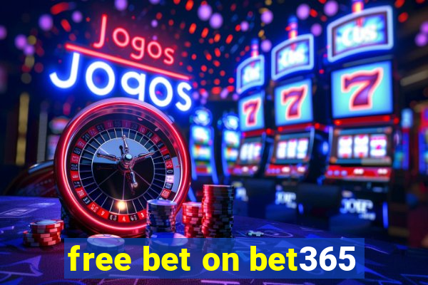 free bet on bet365